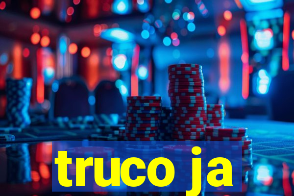 truco ja